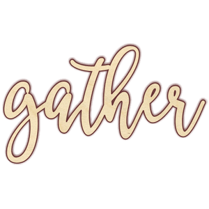 Gather